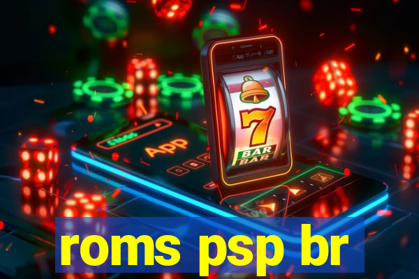 roms psp br